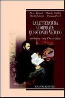 La letteratura comparata: questioni di metodo edito da Liguori