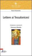 Lettere ai Tessalonicesi. Lectio divina popolare. Nuovo Testamento di Francesco Mosetto edito da EMP