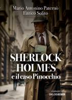 Sherlock Holmes e il caso Pinocchio di Mario Antonino Paternò, Enrico Solito edito da Delos Digital