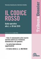 Il codice rosso. Guida operativa alla L. n. 69 del 2019 di Veronica Casalnuovo, Salvatore Colella edito da La Tribuna