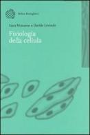 Fisiologia della cellula di Luca Munaron, Davide Lovisolo edito da Bollati Boringhieri