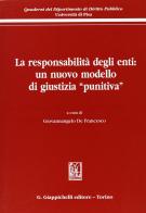 La responsabilità degli enti: un nuovo modello di giustizia «punitiva» edito da Giappichelli