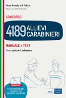 Concorso 4189 allievi Carabinieri. Manuale e test. Prova scritta di selezione. Con contenuti extra e software di simulazione edito da Edises professioni & concorsi