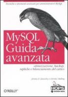 MySQL. Guida avanzata di Jeremy D. Zawodny, Derek J. Balling edito da Tecniche Nuove