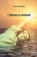 L'enigma di Kàrmàn di Walter Zamprogno edito da Vertigo