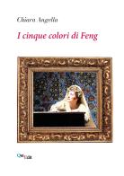 I cinque colori di Feng. Le avventure di Jessica Palm di Chiara Angella edito da QuiEdit