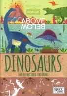Dinosaurs and prehistoric creatures. Pop-up above and below. Ediz. a colori di Ester Tomè, Valentina Manuzzato edito da Sassi