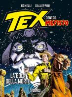 La gola della morte. Tex contro Mefisto di Gianluigi Bonelli, Aurelio Galleppini edito da Sergio Bonelli Editore