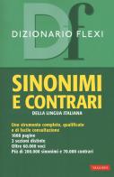 Dizionario flexi. Sinonimi e contrari della lingua italiana edito da Vallardi A.