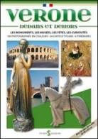 Verona dentro e fuori. I monumenti, i musei, le feste, le curiosità. Ediz. francese di Paolo Mameli edito da Storti