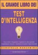 Il grande libro dei test d'intelligenza di Donatella Bergamino edito da Newton & Compton