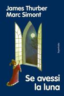 Se avessi la luna di James Thurber edito da Babalibri