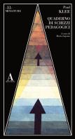 Quaderno di schizzi pedagogici di Paul Klee edito da Abscondita