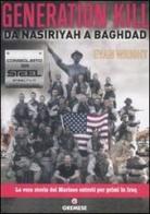 Generation Kill. Da Nasiriyah a Baghdad di Evan Wright edito da Gremese Editore