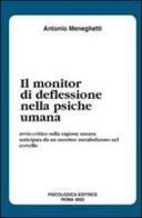 Il monitor di deflessione nella psiche umana di Antonio Meneghetti edito da Psicologica Editrice