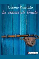 Le stanze di Giuda. Nuova ediz. di Cosmo Pasciuto edito da StreetLib