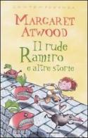 Il rude Ramiro e altre storie di Margaret Atwood edito da Mondadori