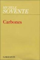Carbones di Michele Sovente edito da Garzanti