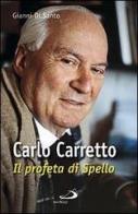 Carlo Carretto. Il profeta di Spello di Gianni Di Santo edito da San Paolo Edizioni