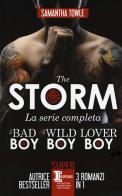 The Storm. La serie completa: The bad boy-The wild boy-Lover boy di Samantha Towle edito da Newton Compton Editori
