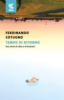 Tempo di ritorno. Una storia di clima e di fantasmi di Ferdinando Cotugno edito da Guanda