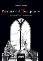 L' orma del templare. La corte del Graal di Federico Serena edito da Booksprint