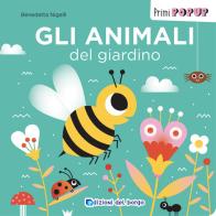 Gli animali del giardino. Primi pop-up. Ediz. a colori edito da Edizioni del Borgo