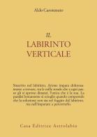Il labirinto verticale di Aldo Carotenuto edito da Astrolabio Ubaldini