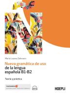 Nueva gramática de uso de la lengua española B1-B2. Teoría y práctica di María Lozano Zahonero edito da Hoepli