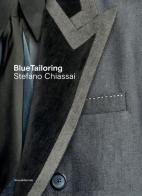 BlueTailoring. Stefano Chiassai. Ediz. italiana e inglese edito da Silvana
