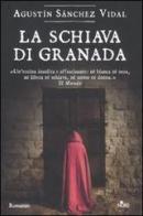 La schiava di Granada di Agustín Sánchez Vidal edito da Nord