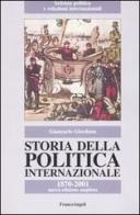 Storia della politica internazionale. 1870-2001 di Giancarlo Giordano edito da Franco Angeli