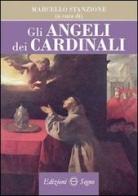 Gli angeli dei cardinali di Marcello Stanzione edito da Edizioni Segno