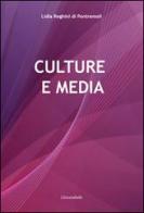 Culture e media di Lidia Reghini Di Pontremoli edito da Universitalia