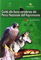Guida alla fauna vertebrata del parco nazionale dell'Aspromonte edito da Laruffa