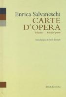 Carte d'opera vol. 1 di Enrica Salvaneschi edito da Book Editore