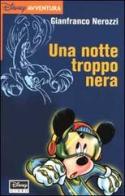 Una notte troppo nera di Gianfranco Nerozzi edito da Walt Disney Company Italia