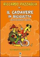 Il cadavere in bicicletta e altri divertenti delitti di Riccardo Pazzaglia edito da Flaccovio Dario