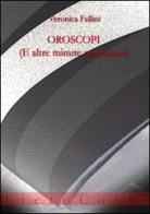 Oroscopi (e altre minute ossessioni) di Veronica Fallini edito da LietoColle