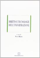 Diritto e tecnologie dell'informazione edito da Edizioni Scientifiche Italiane