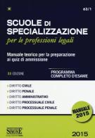 Scuole di specializzazione per le professioni legali. Manuale teorico per la preparazione ai quiz di ammissione. Programma completo d'esame edito da Edizioni Giuridiche Simone