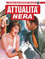 Attualità nera. I classici dell'erotismo italiano vol. 33 edito da Editoriale Cosmo