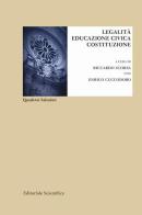 Legalità educazione civica. Costituzione edito da Editoriale Scientifica