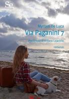 Via Paganini 7 di Myriam De Luca edito da Spazio Cultura