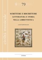 Scritture e riscritture. Letteratura e storia nella librettistica. Ediz. italiana e francese edito da LoGisma Editore
