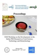 Proceedings. XXII Workshop on the developments in the italian PhD research on food science, technology and biotechnology (Bolzano, 20-22 settembre 2017) di Matteo Scampicchio edito da Tg Book