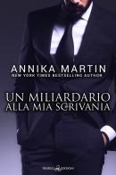 Un miliardario alla mia scrivania di Annika Martin edito da Triskell Edizioni