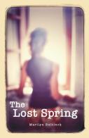 The Lost Spring di Marilyn Bultinck edito da Autopubblicato