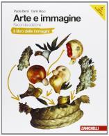 Arte e immagine. Il libro delle immagini-Il libro dell'arte. Per la Scuola media. Con espansione online di Paola Bersi, Carlo Ricci edito da Zanichelli