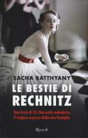 Le bestie di Rechnitz di Sacha Batthyany edito da Rizzoli